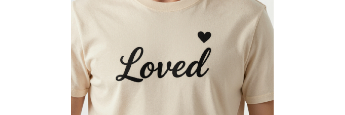 Loved T-Shirt